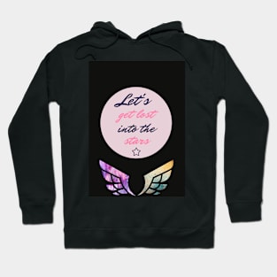 Let's get lost into the stars. Hoodie